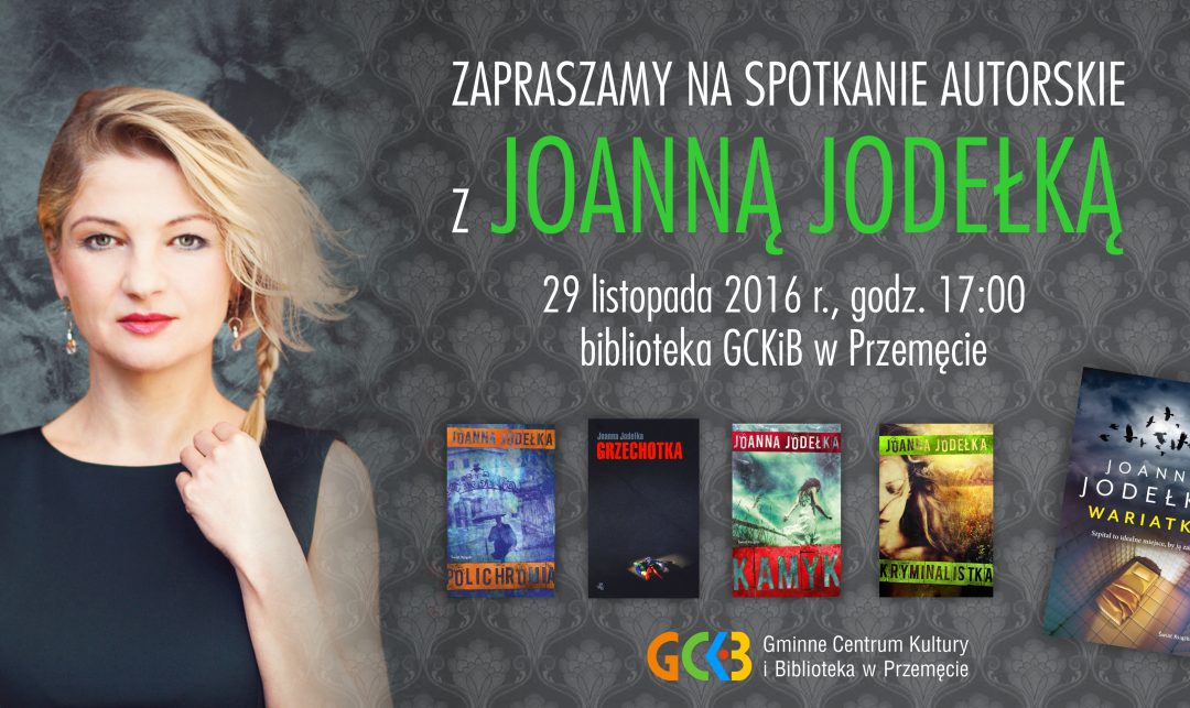 Spotkanie autorskie z Joanną Jodełką