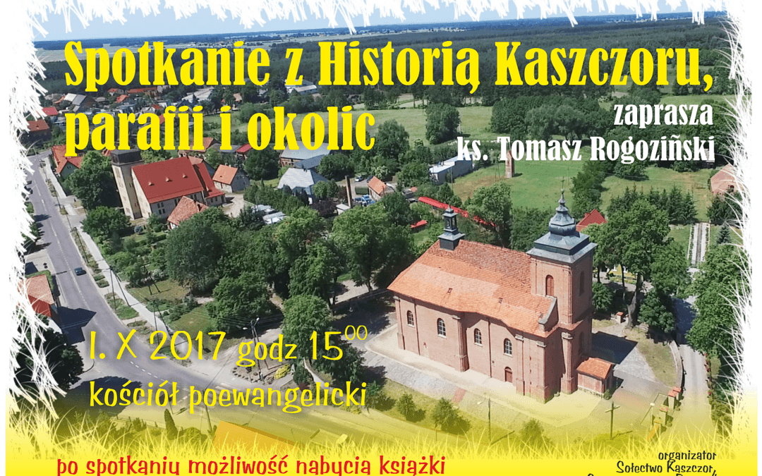 Zapraszamy na spotkanie z historią Kaszczoru i okolic