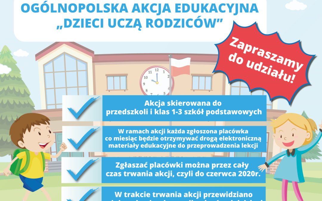 Ogólnopolska akcja edukacyjna “Dzieci uczą rodziców”
