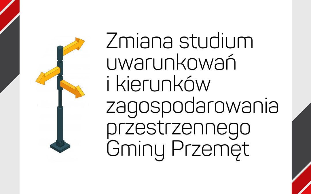 Wnioski do zmiany Studium uwarunkowań i kierunków zagospodarowania przestrzennego Gminy Przemęt