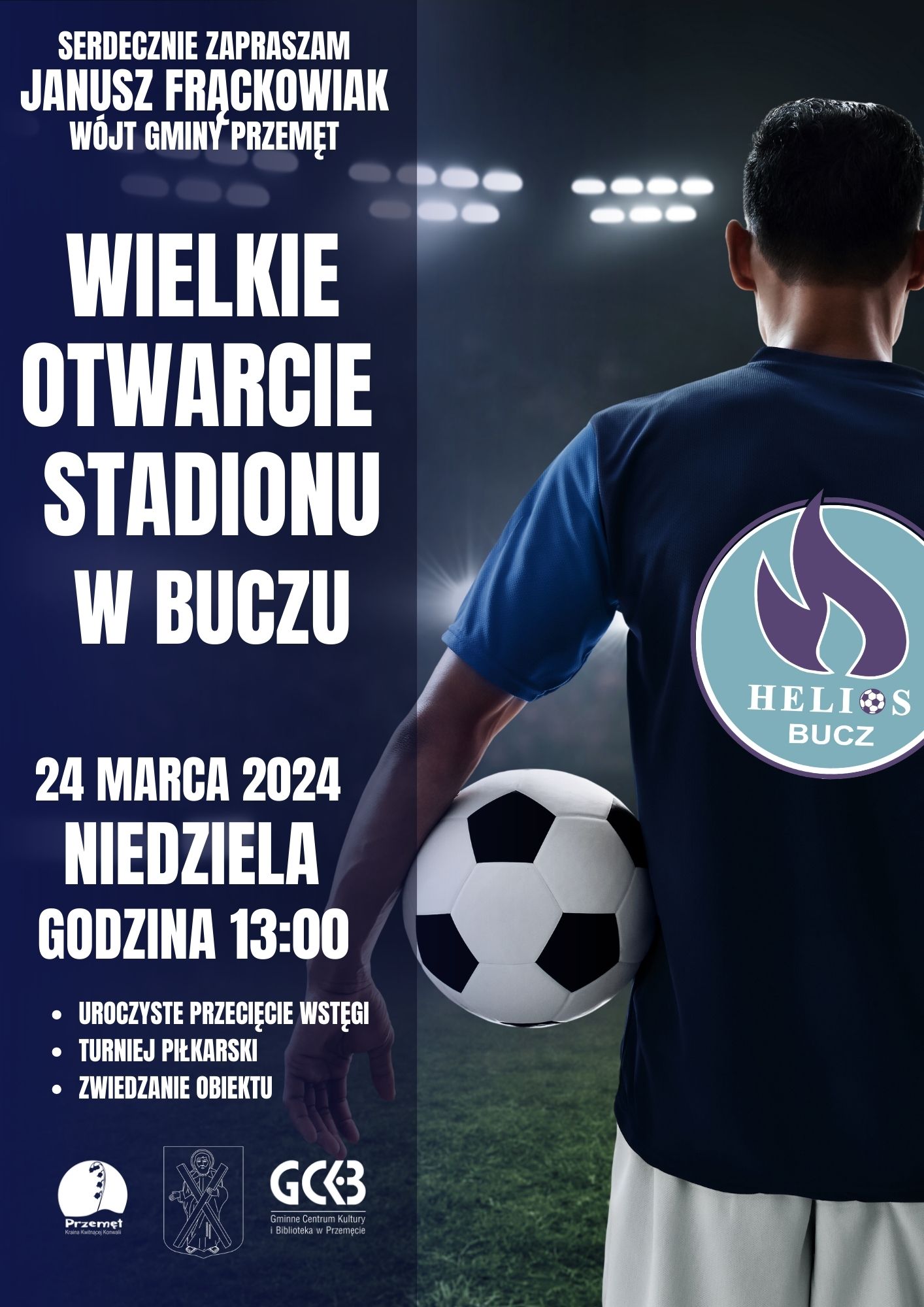 Plakat - Wielkie otwarcie stadionu w Buczu 24 marca 2024, niedziela, godzina 13:00, uroczyste przecięcie wstęgi, turniej piłkarski, zwiedzanie obiektu
